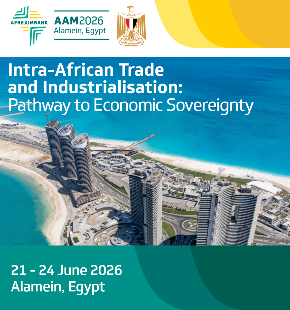 Afreximbank - the 33rd Afreximbank Annual Meetings (AAM2026), taking place in Alamein, Egypt, from 21 - 24 June 2026